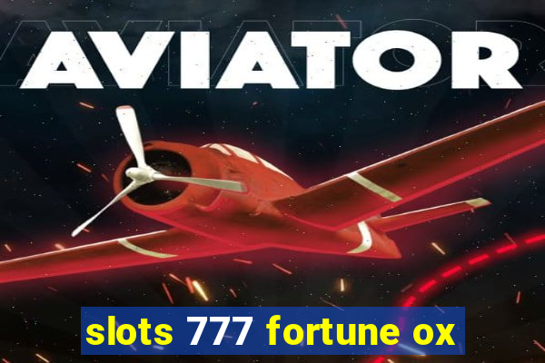 slots 777 fortune ox